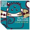 Come with Me (Extended Mix) - Pat Farrell&Bass Hours