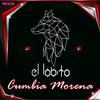 Cumbia Morena - El Lobito