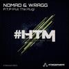 P.T.P (Pull The Plug) (Original Mix) - Nomad&Wragg