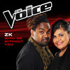 With Or Without You (The Voice 2014 Performance) - ZK