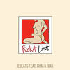 Fuckit List (Explicit) - JEBeats&Chaiitiih&Wak