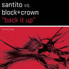 Back It Up (Extended) - Santito&Block & Crown