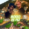 Morro da Paz (Explicit) - Mc Pk da Penha&Dj Lorran da Penha