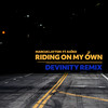 Riding On My Own (Devinity Remix) - Marcus Layton&RAIKO&Devinity