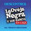 Descontrol(feat. Triciclo Circus Band) - La Oveja Negra y Los García&Triciclo Circus Band