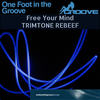 Free Your Mind (Trimtone ReBeef) - One Foot In The Groove&Trimtone