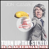 Turn Up The Stereo (JL & Afterman Mix) - Jon Casablanca&JL & AFTERMAN&Afterman