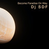 Become Paradise on Way (Extented Mix) - DJ SDF