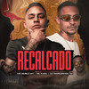 Recalcado (Explicit) - MC Murilo MT&Mc Kadu