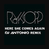 Here She Comes Again (DJ Antonio Remix) - Röyksopp