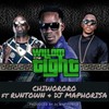 CHIWORORO - Willom Tight&Runtown&DJ Maphorisa