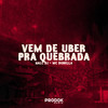 Vem de Uber pra Quebrada (Explicit) - HALC DJ&Mc Dobella