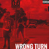 Wrong Turn (Explicit) - Buck.30&Lee