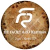 Don't Need (M.Royal Remix) - De Fault&DJ Karimov