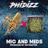 Mic And Meds(Prod. By Detonator) (Explicit) - Phidizz