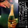 Celebrate Life Pt II (Explicit) - Doom Man&Seyi Shay