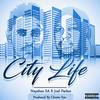 City Life(feat. Joel Parker) (Explicit) - Nayshen SA&Joel Parker