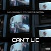 Can't Lie(feat. Fred the Godson) (Explicit) - S-Class Sonny&Fred the Godson