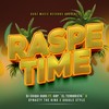 Raspe Time (feat. Dynasty the King, Kbp el Terrorista & Gouule Style) (Explicit) - Dj Chiqui Dubs&Dynasty the King&KBP el Terrorista&Gouule Style