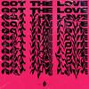 Got The Love - The Bliss&Felix Snow&TYSM