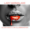 Lady Marmelade (Disco 54 Extended) - DJ Skywalk&Da Clubbmaster