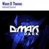 Internal Control (Original Mix) - Waen&Thanac