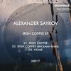 Irish Coffee (Original Mix) - Alexander Saykov