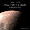 View from the Moon(Looking Good) - Daniel Geer