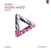 Work Hard - KYANU