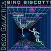 Disco Galactica (feat. Electric Visionary) - Bino Biscotti&Electric Visionary