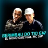 Berimbau Do Tio Gw (Explicit) - MC GW&DJ Meno GMZ