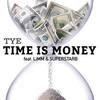 Time Is Money(feat. LiMM & Superstarb) - Tye&Limm&SuperstarB