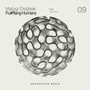 Fu#%ing Humans (Original Mix) - Mariusz Chodorek