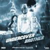 Undercover Brother (Explicit) - Stacccs