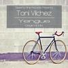 Yengue (Original Mix) - Toni Vilchez