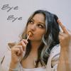 Bye Bye (Explicit) - Corry