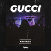 Gucci (Original Mix) - Nature-T