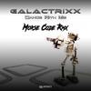 Dance With Me (Morse Code Remix) - GalactrixX&Morse Code