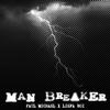 Man Breaker(feat. Liefa.Boi) (Explicit) - Paul Michael&Liefa.Boi