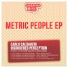 Metric People (JR From Dallas Ghetto Mix) - Carlo Caldareri and Disordered Perception&Carlo Caldareri&Disordered Perception&JR From Dallas