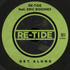 Get Along (Radio Edit) - Re-Tide&Eric Biddines