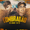 Lombradão (Explicit) - Mc Jacare&DJ TK