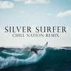 Silver Surfer (Chill Nation Remix) - Gold and Glory&Chill Nation