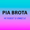 Pia Brota (Explicit) - Vinniz Dj