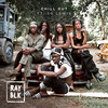 Chill Out (Explicit) - Ray BLK&SG Lewis