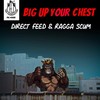 Big Up Your Chest - Direct Feed&Ragga Scum