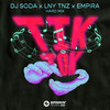 Tik Tok (Extended Hard Mix) - Dj Soda&LNY TNZ&Empira