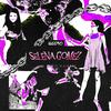 Selena Gomez (Explicit) - SeeMo