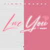 Love You (feat. Maby) - Jimmy Chansa&Maby