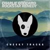 Rockstar Remedy (Original Mix) - Charlie Goddard